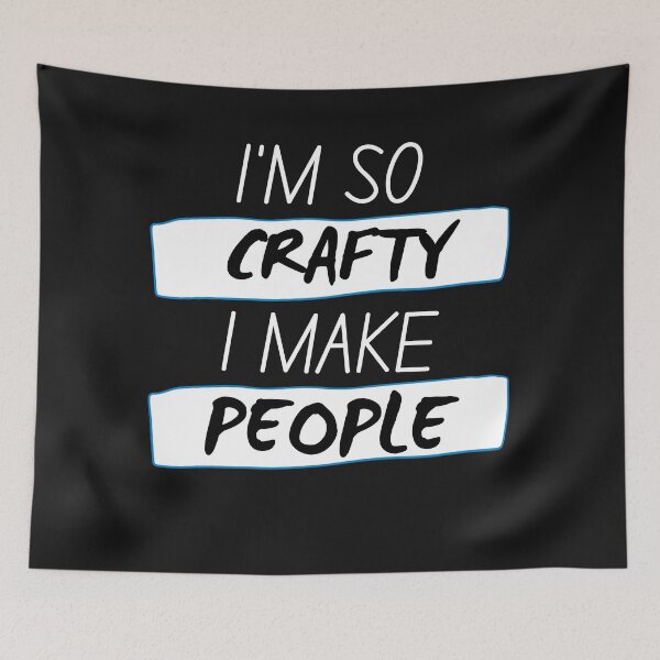 Item preview,  I'm so crafty I make people designed and sold by PacePoint.