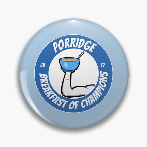 Item preview, VB 77_s Porridge - Breakfast of Champions   designed and sold by ARTeesCos.