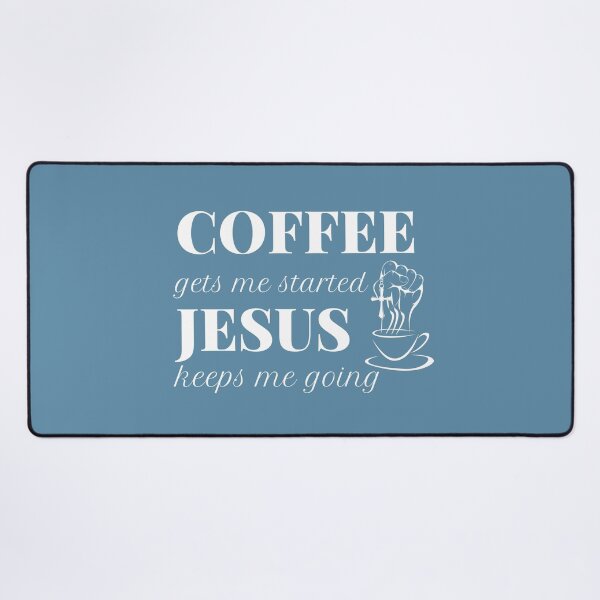 Item preview, COFFEE gets me started JESUS keeps me going designed and sold by successmom.