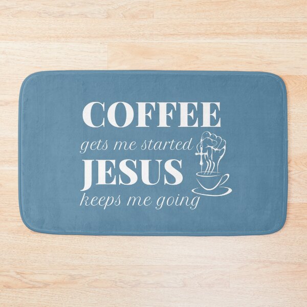 Item preview, COFFEE gets me started JESUS keeps me going designed and sold by successmom.