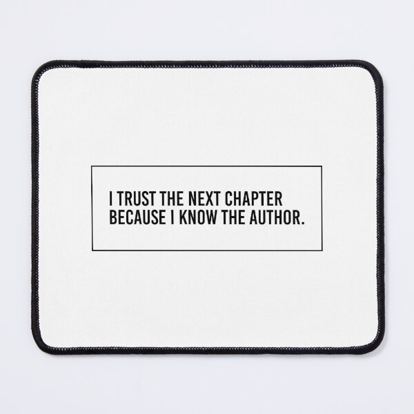 Item preview, Trust The Next Chapter Quote designed and sold by qdesigns-az.