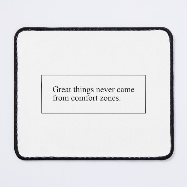 Item preview, Great Things Never Came From Comfort Zones designed and sold by qdesigns-az.
