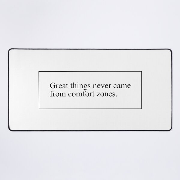 Item preview, Great Things Never Came From Comfort Zones designed and sold by qdesigns-az.