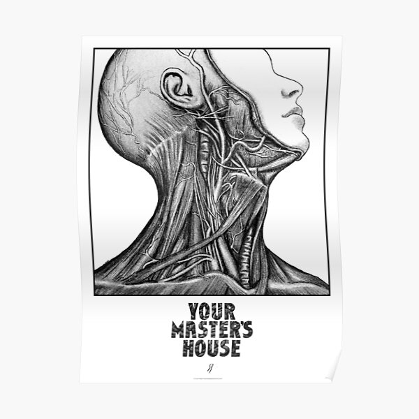 Your Master's House - Anatomy Poster