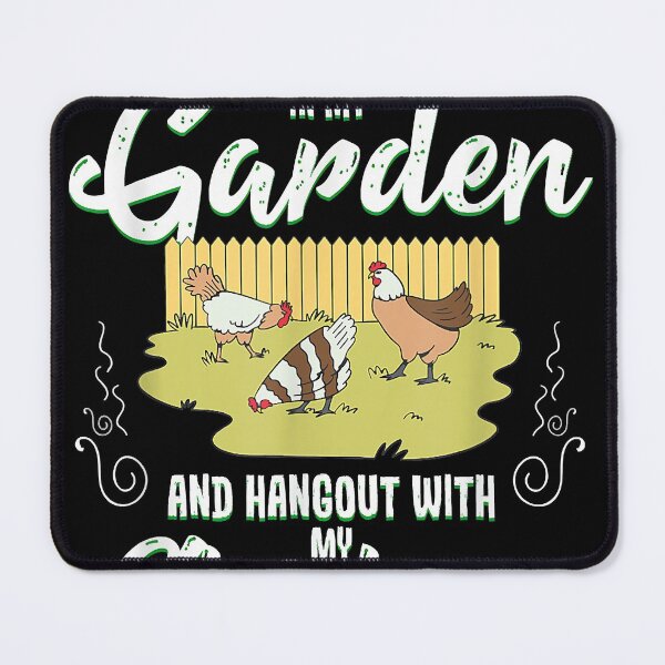 Item preview, Gardening Work In My Garden Hangout With My Chickens  designed and sold by cliffordbarajas.