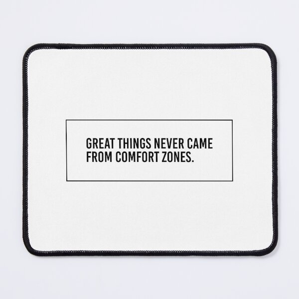 Item preview, Great Things Never Came From Comfort Zones designed and sold by qdesigns-az.