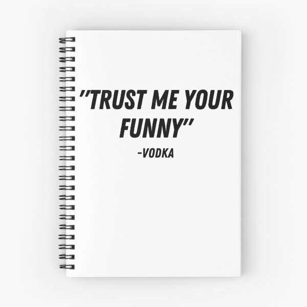 Item preview, "Trust me your funny" -Vodka designed and sold by LYNNEAPUGH.