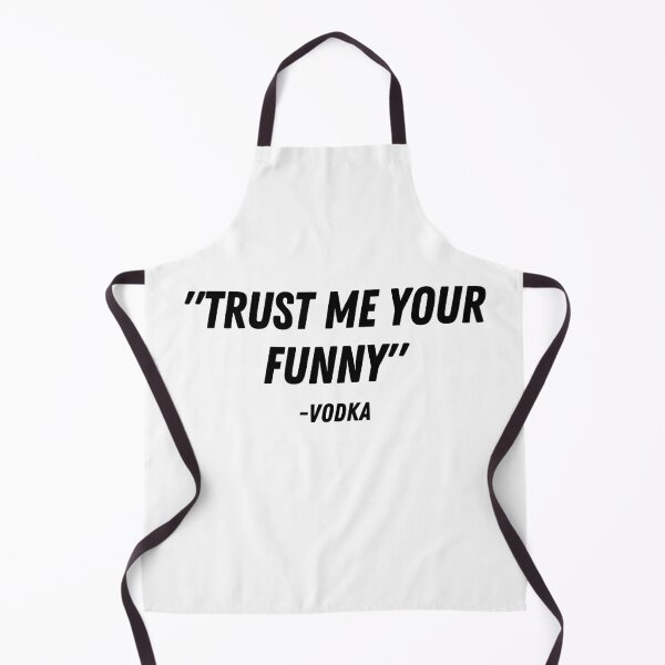 Item preview, "Trust me your funny" -Vodka designed and sold by LYNNEAPUGH.