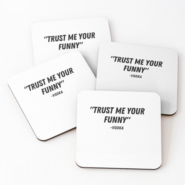 Item preview, "Trust me your funny" -Vodka designed and sold by LYNNEAPUGH.