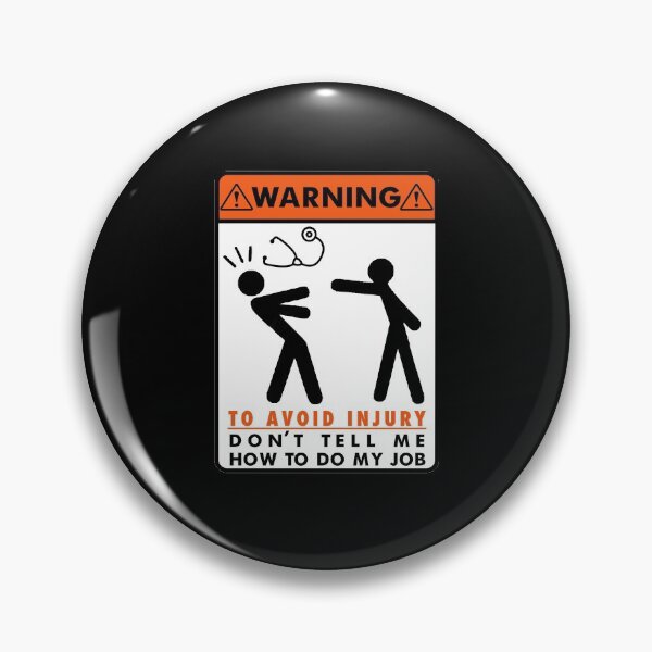 Item preview, Doctor Warning To Avoid Injury Don't Tell Me How To Do My Job || Funny Sarcastic Quote 2022 Edition designed and sold by DeepAndCreative.