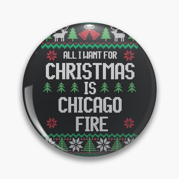 Item preview, All I Want For Christmas Is Chicago Fire designed and sold by JettBrockhouse.