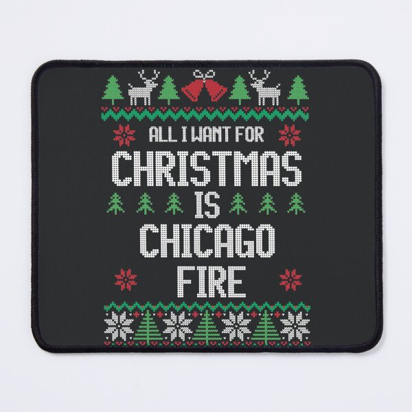 Item preview, All I Want For Christmas Is Chicago Fire designed and sold by JettBrockhouse.