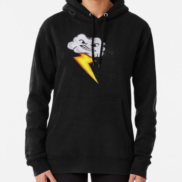 Not Another Word! Pullover Hoodie