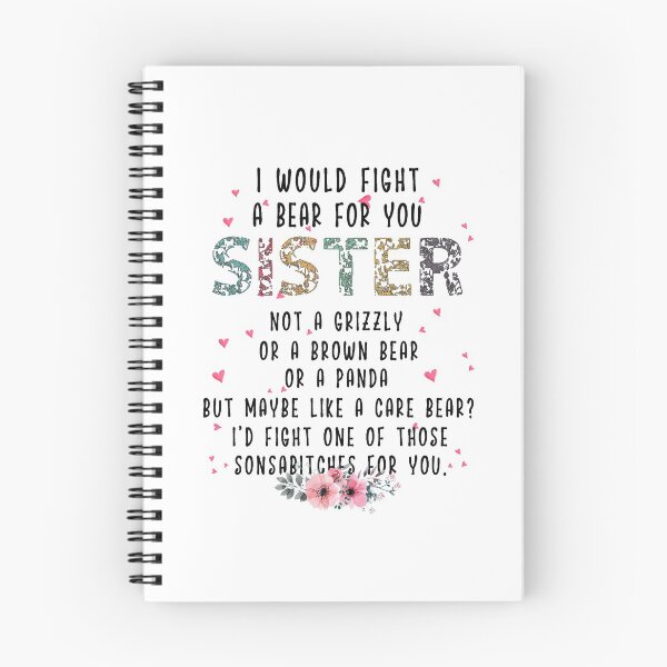 Item preview, I Would Fight A Bear For You Sister Not A Grizzly Brown Bear Panda Funny Floral designed and sold by wilmerdaisy.