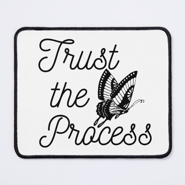 Item preview, Trust the Process with Black and White Butterfly designed and sold by SMillustrations.
