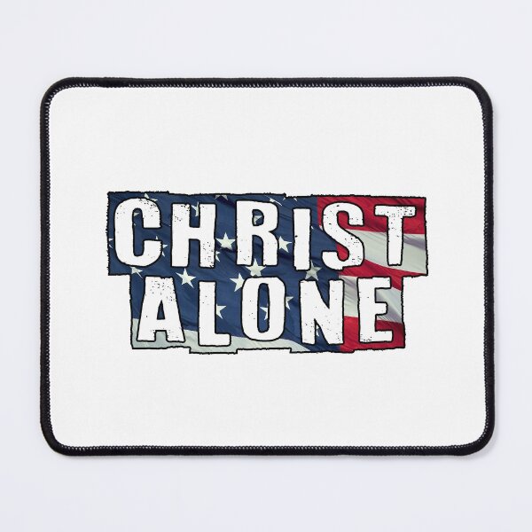 Item preview, Christ Alone America designed and sold by Patrick Chastain.