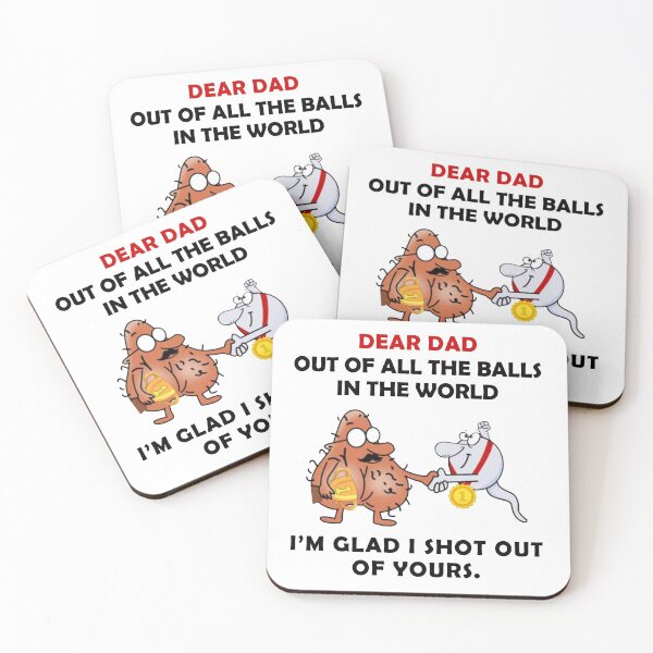 Item preview, To My Dad Dear Dad Out Of All The Balls In The World I'M Glad I Shot Out designed and sold by wilmerdaisy.