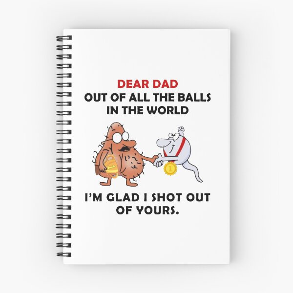 Item preview, To My Dad Dear Dad Out Of All The Balls In The World I'M Glad I Shot Out designed and sold by wilmerdaisy.