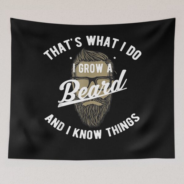 Item preview, That's What I Do I Grow A Beard And I Know Things designed and sold by CynthiaRathbone.