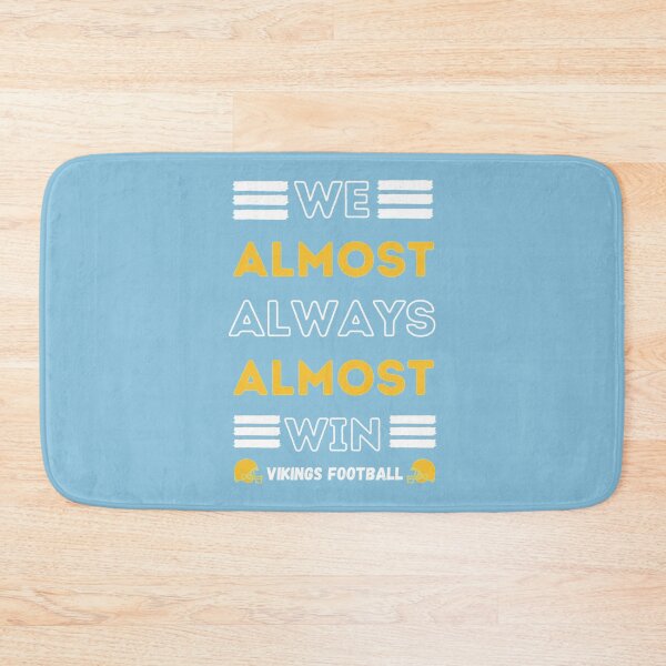 Item preview, We Almost Always Almost Win Funny Viking Sports Football Lover   designed and sold by IconScapes.