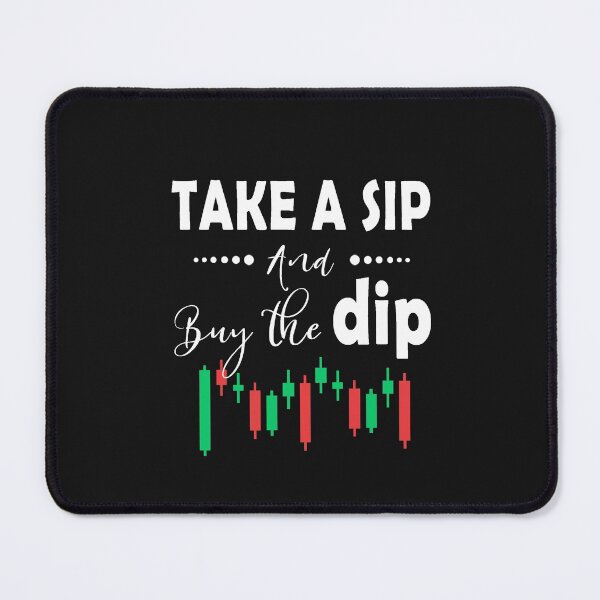 Item preview, Take A Sip And Buy The Dip Gift For designed and sold by wilmerdaisy.