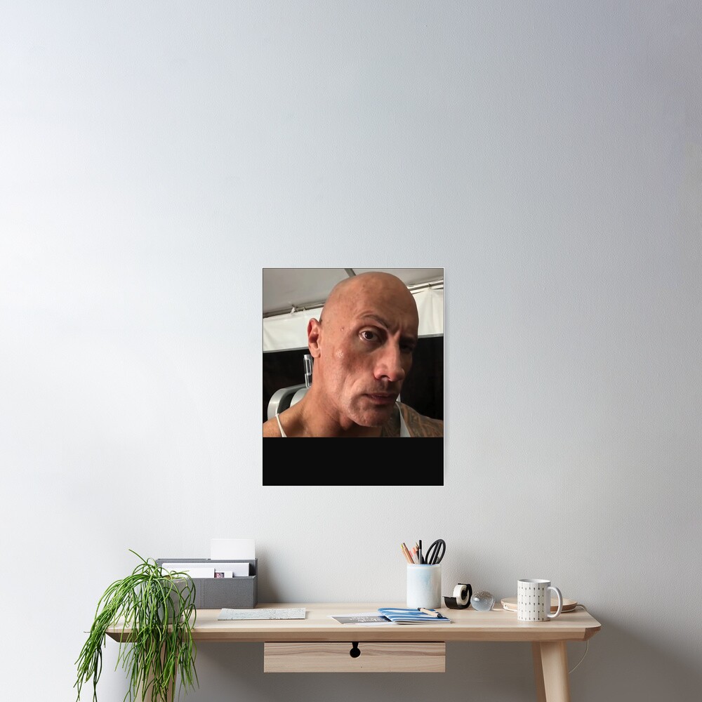 Dwayne The Rock Johnson eyebrow raise meme Poster for Sale by