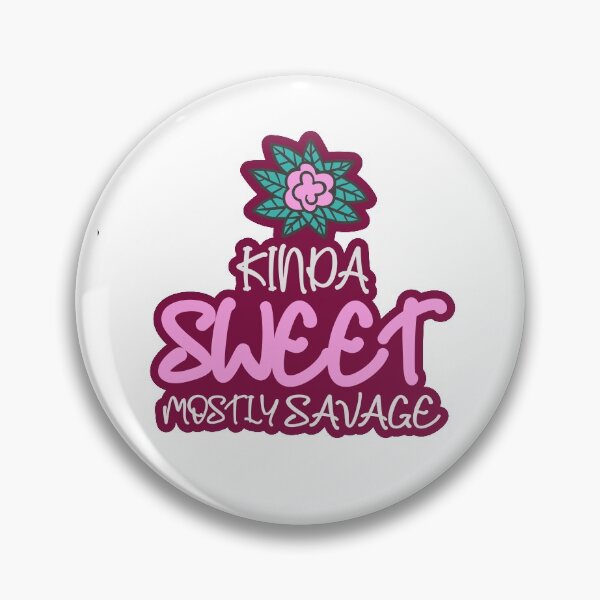 Item preview, Kinda Sweet Mostly Savage: thanksgiving, wedding, event, funny, graphic, flower, jasmine flower,nature. designed and sold by comeonyassine21.