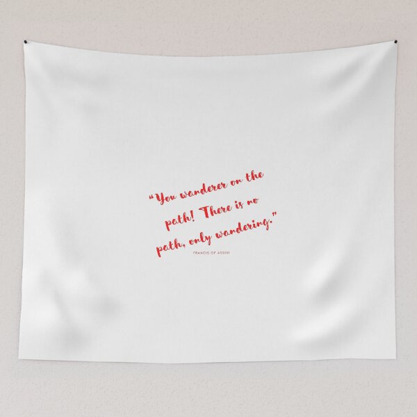 Item preview, You wanderer on the path! There is no path, only wandering. designed and sold by storeAN.