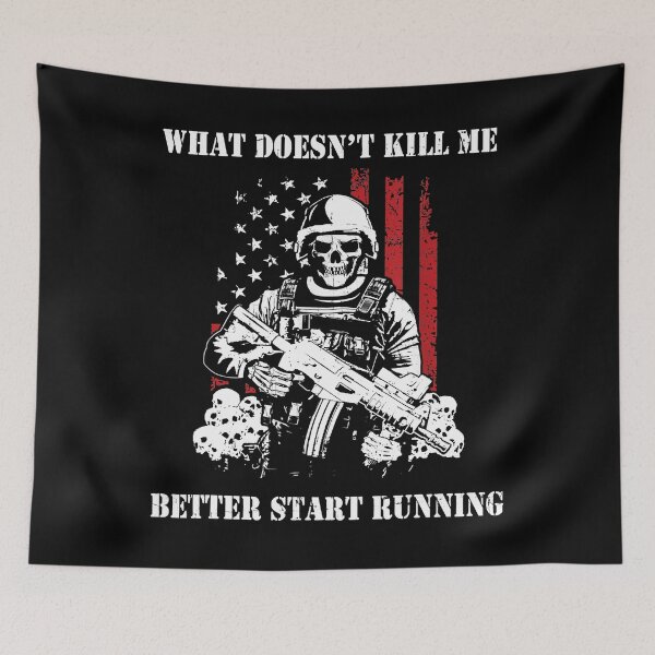 Item preview, What Doesn't Kill Me Better Start Running Military designed and sold by RobertJason.
