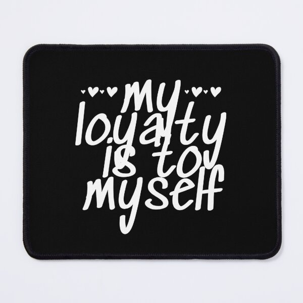 Item preview, my loyalty is to myself designed and sold by successmom.