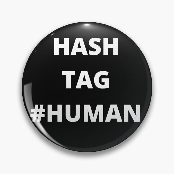 Item preview, HASH TAG #HUMAN designed and sold by Highhocreations.