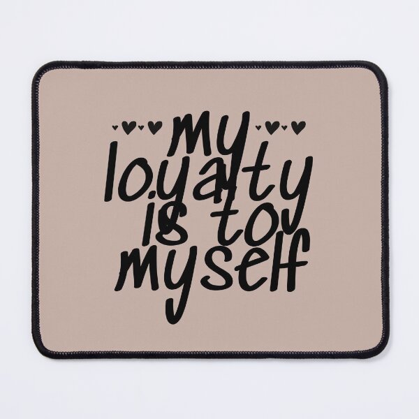 Item preview, my loyalty is to myself designed and sold by successmom.