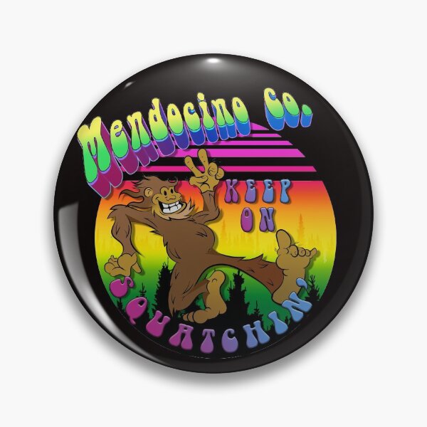 Item preview, Keep On Squatchin' Mendocino designed and sold by erod66.
