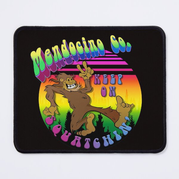 Item preview, Keep On Squatchin' Mendocino designed and sold by erod66.
