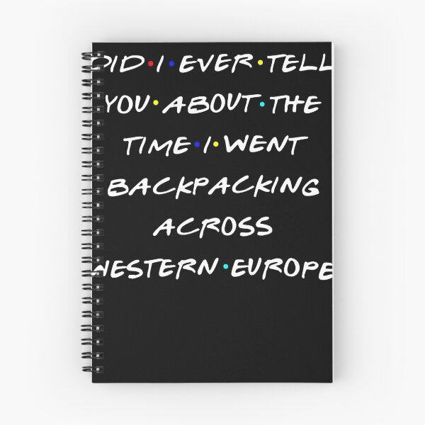 Item preview, Did I Ever Tell You About The Time I Went Backpacking Across Design designed and sold by ELIJAHYOUN.