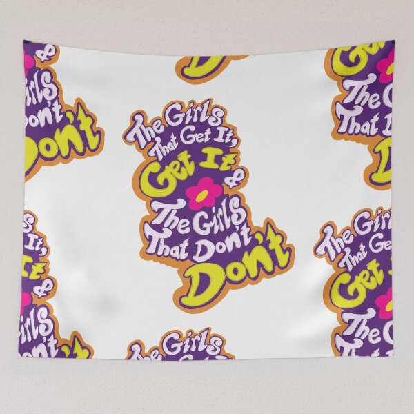 Item preview, The girls that get it, get it, and the girls that don't, don't - meme designed and sold by gaslight-n.