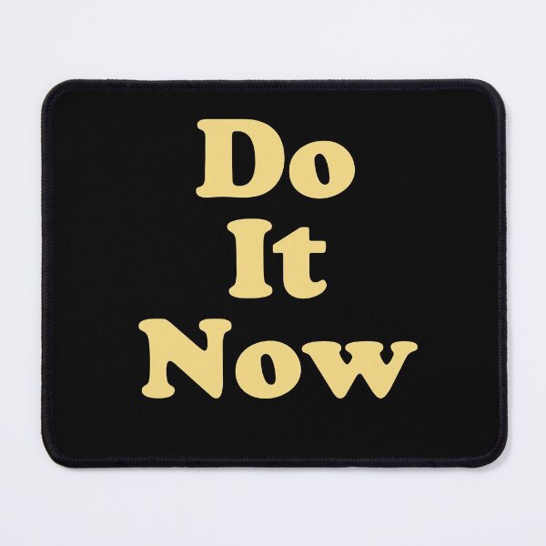 Item preview, Inspirational. Motivational, Leadrship quote. Do It Now designed and sold by efenem.