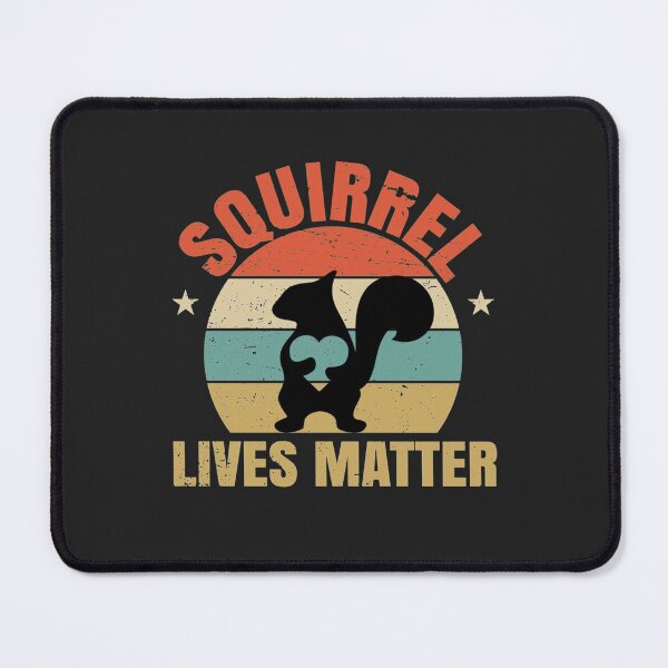 Item preview, Squirrel Lives Matter designed and sold by FULLCIRCLEWEAlj.