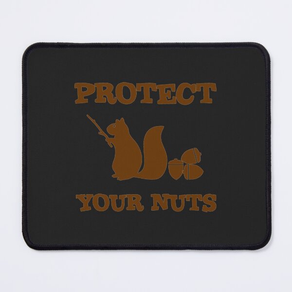 Item preview, Squirrel protect your nuts designed and sold by FULLCIRCLEWEAlj.