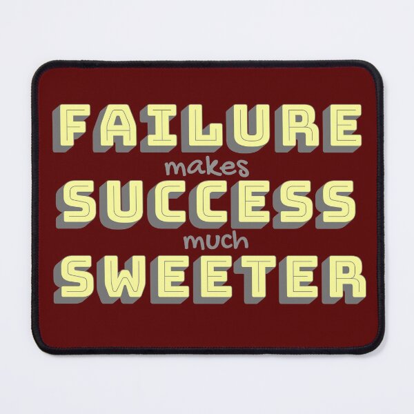 Item preview, Failure makes Success much Sweeter designed and sold by LadyBlanca.