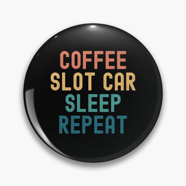 Item preview, Coffee Slot Car Sleep Repeat - Funny Slot Car & Coffee Gift designed and sold by kindxinn.