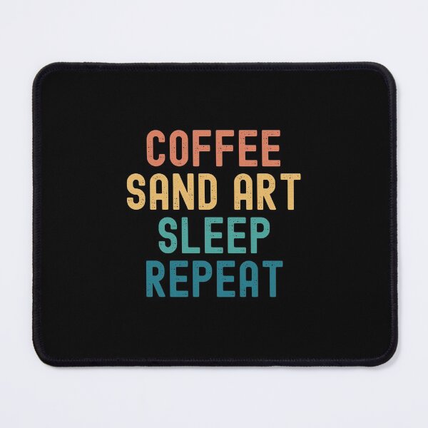 Item preview, Coffee Sand Art Sleep Repeat - Funny Sand Art & Coffee Gift designed and sold by kindxinn.