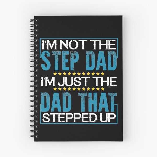 Item preview, I_m Not The Stepdad Im Just The Dad That Stepped Up designed and sold by LemmikkiBadley.