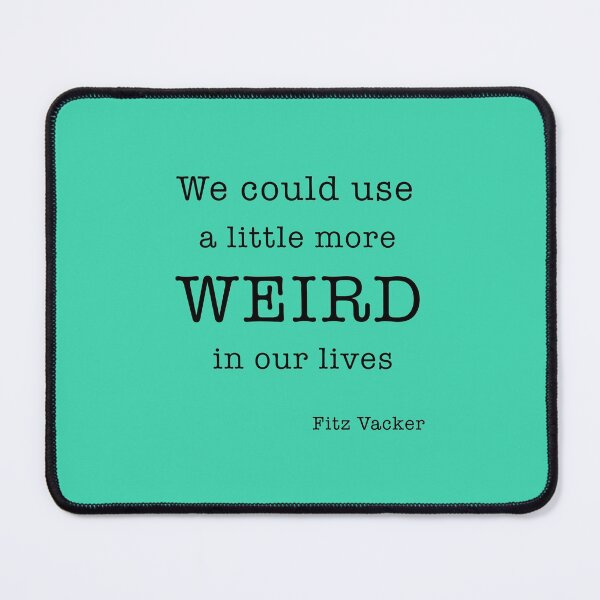 Item preview, We could use a little more weird in our lives designed and sold by corbrand.