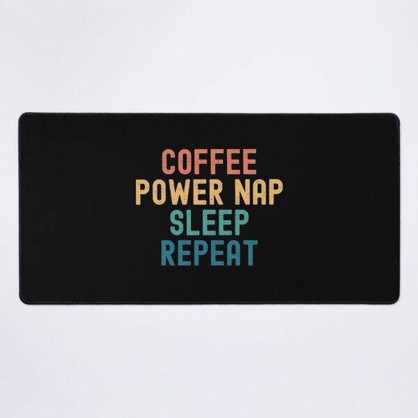 Item preview, Coffee Power Nap Sleep Repeat - Funny Power Nap & Coffee Gift designed and sold by kindxinn.