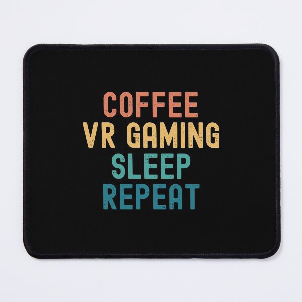 Item preview, Coffee Vr Gaming Sleep Repeat - Funny Vr Gaming & Coffee Gift designed and sold by kindxinn.