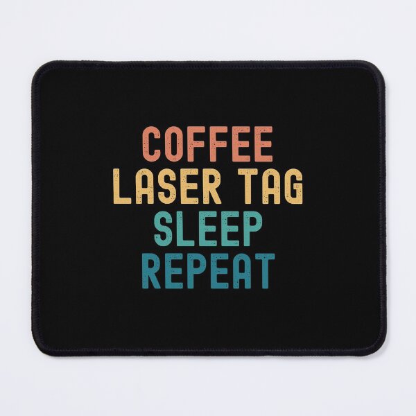 Item preview, Coffee Laser Tag Sleep Repeat - Funny Laser Tag & Coffee Gift designed and sold by kindxinn.