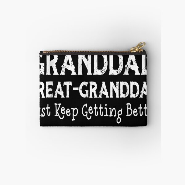 Item preview, Mens pop granddad Great granddad, I Just Keep Getting Better  designed and sold by darnellhayes.