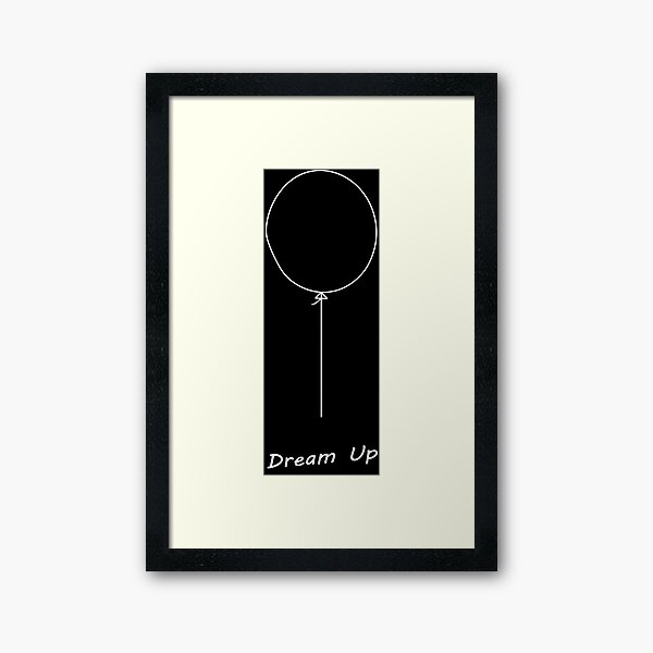 Your Dream Up Framed Art Print