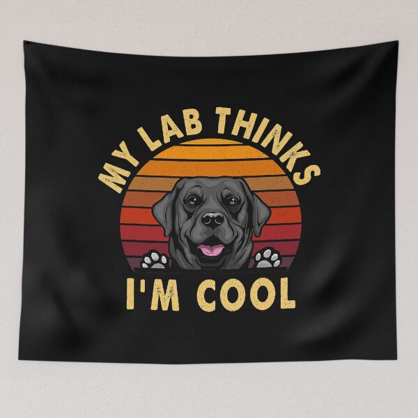 Item preview, My Lab Thinks I_m Cool Labrador Retriever Dog Lover Vintage  designed and sold by ShannonMullins.